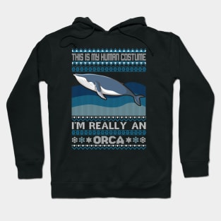 This is My Human Costume I'm Really An Orca Hoodie